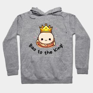 Bao to the King! Hoodie